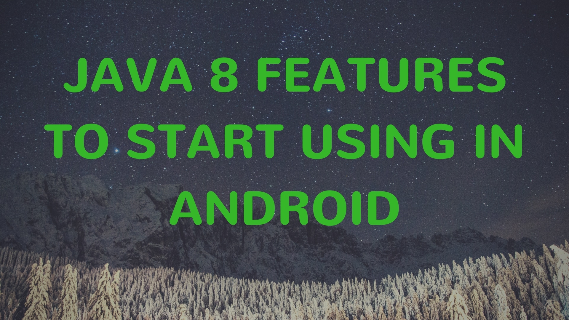 Java 8 Features to start using in Android