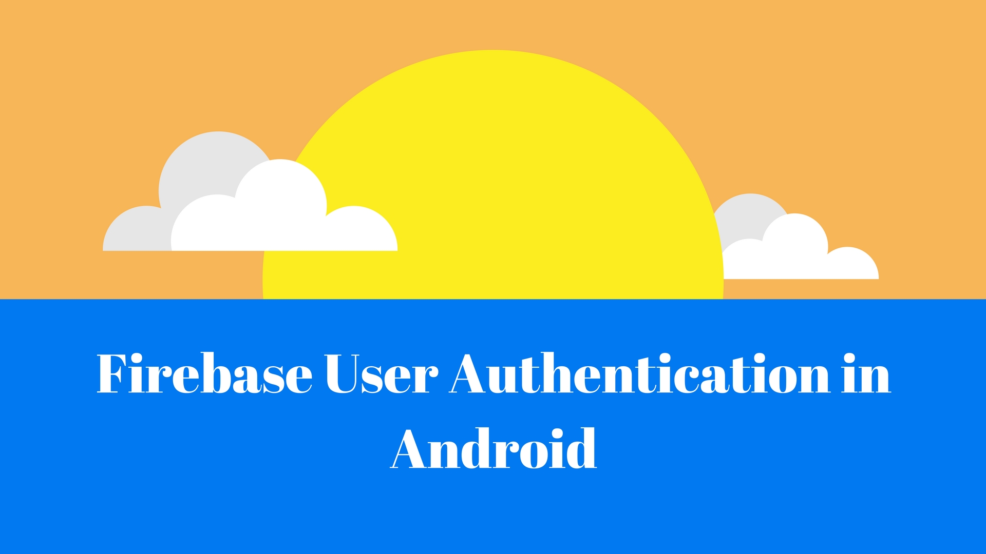 Firebase User Authentication in android