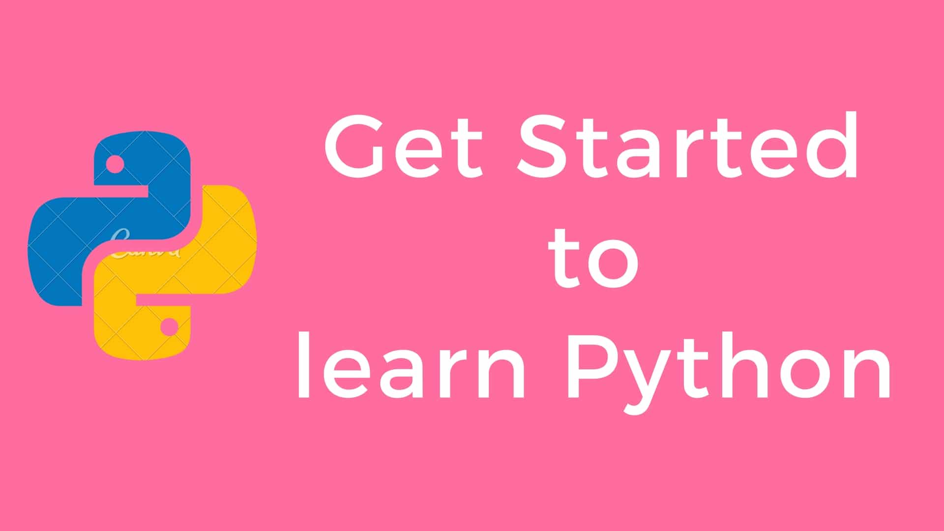 Introduction of python and get started to learn basic’s of python