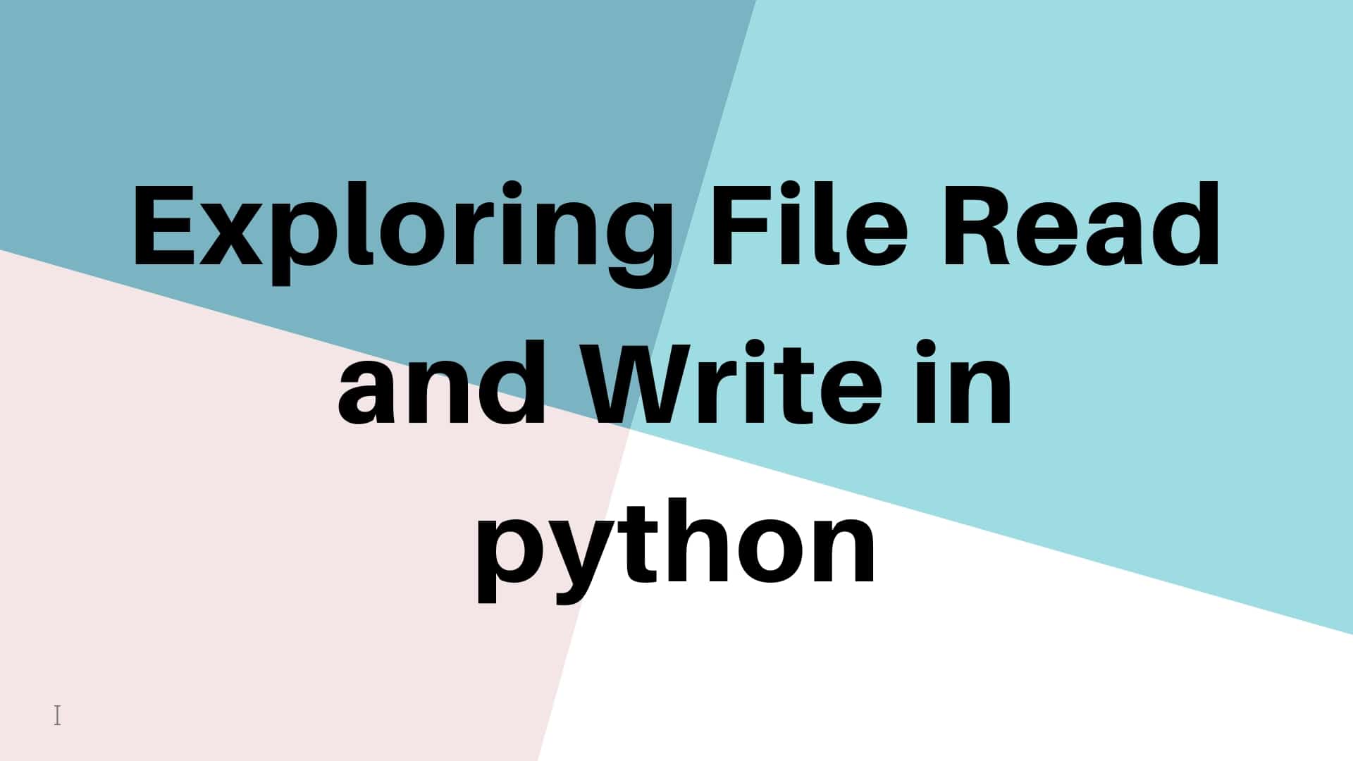 Exploring File read and write in python