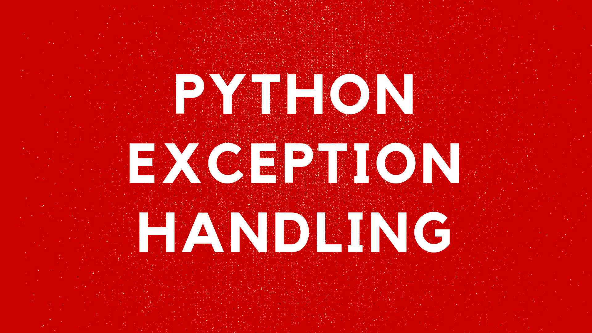 Understanding Exception Handling in python